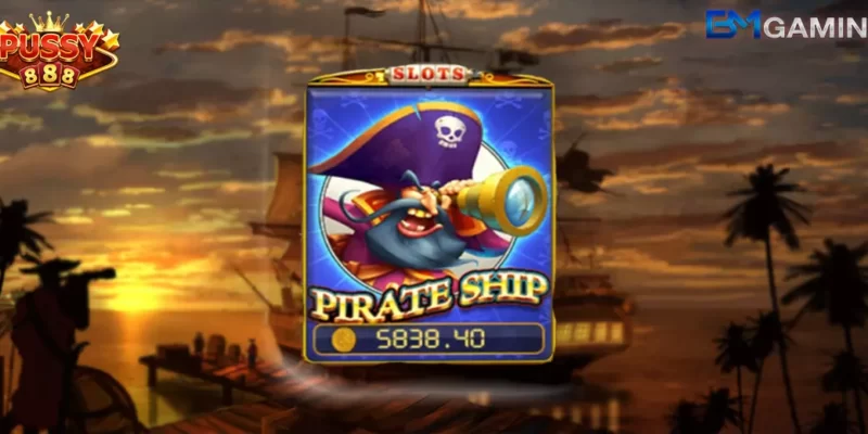 สล็อตออนไลน์ Pirate ship ค่าย PUSSY888